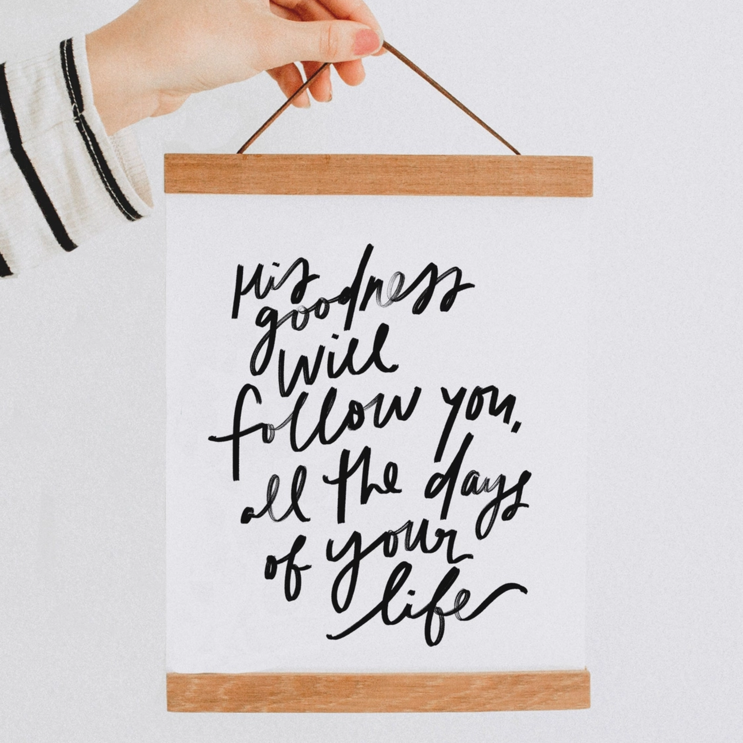 His Goodness Will Follow Print