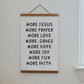 More Jesus Print