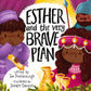 Esther and the Very Brave Plan