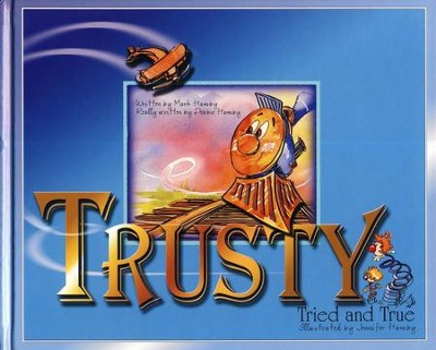 Trusty Tried & True